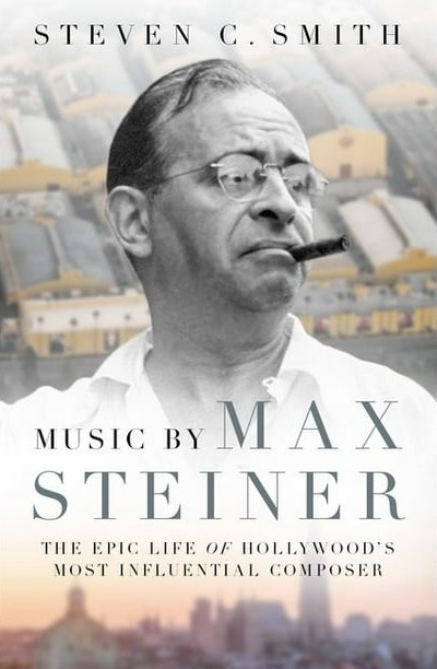 Music By Max Steiner - Smith - Oxford Press - 2023